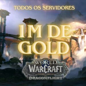 1m de Gold todos os servidores Dragonflight